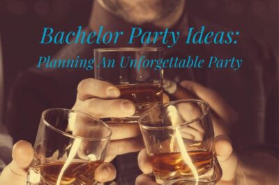 Make Your Bachelor Party Fancier